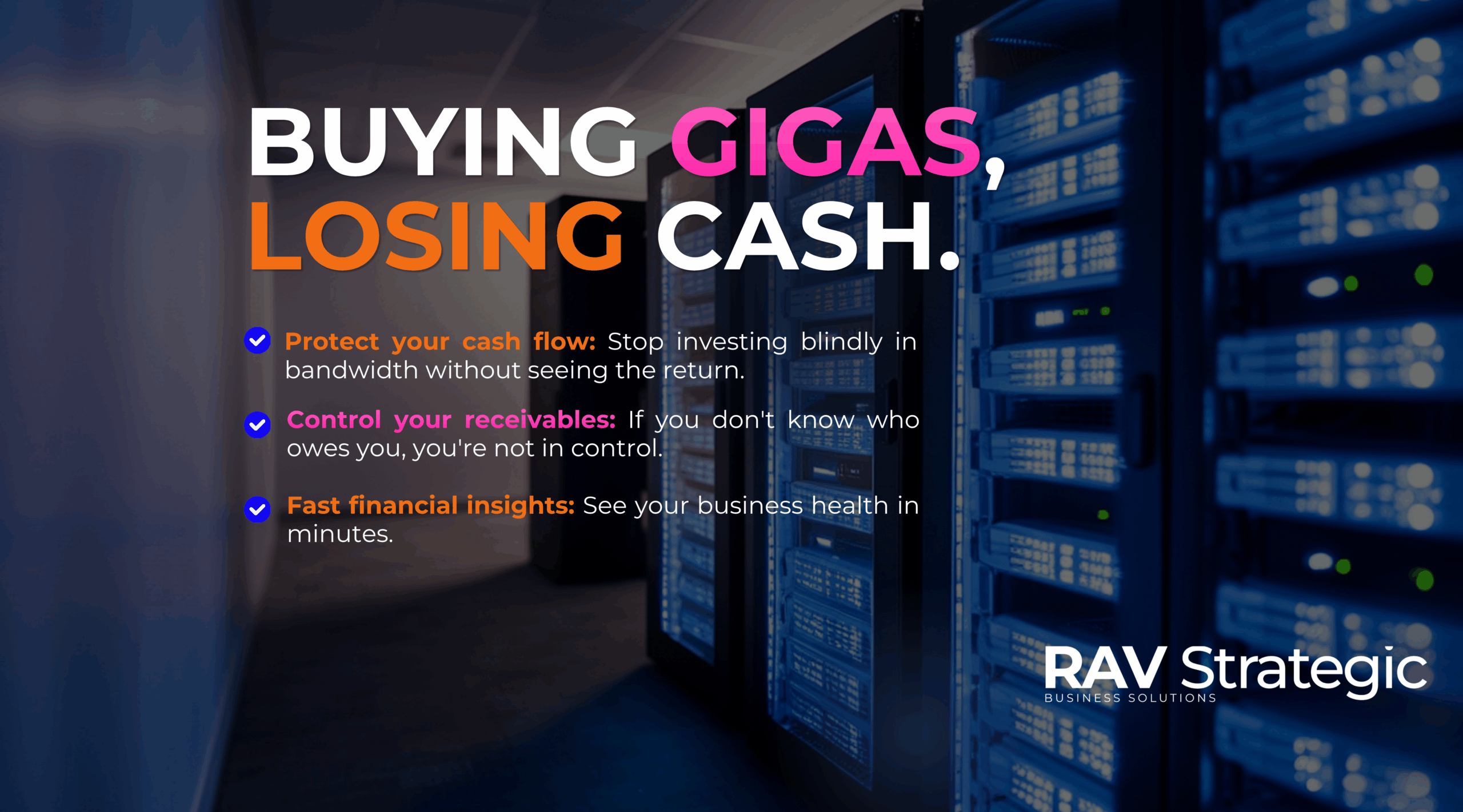 Buying Gigas, Losing Cash — protect your cash flow and control receivables