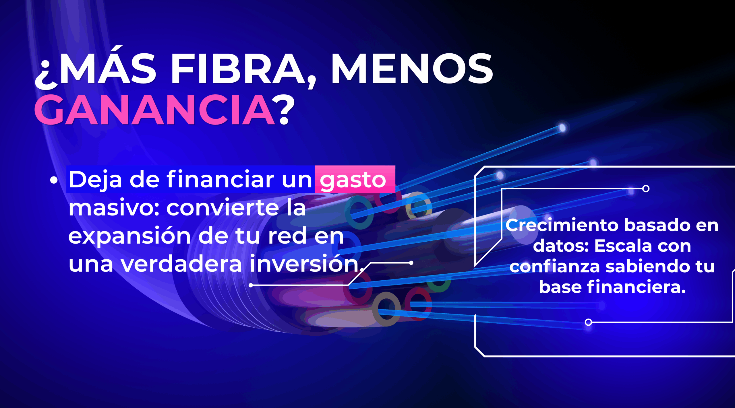 Más fibra, menos ganancia